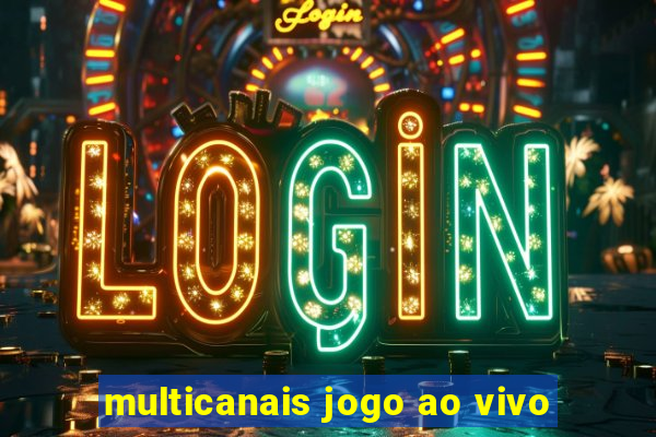 multicanais jogo ao vivo